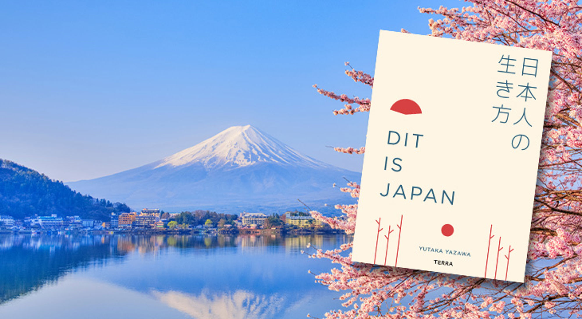 Japan Boekcover “Dit is Japan” met op de achtergrond de Fuji-berg en kersenbloesem bij een meer.