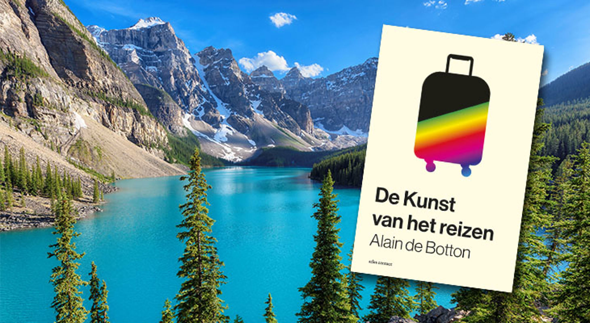 Alain de Botton - De kunst van het reizen Boekomslag De kunst van het reizen van Alain de Botton, met bergmeer op de achtergrond.